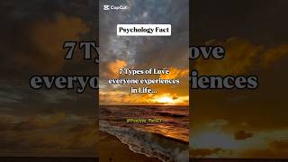 7 Types of Love everyone experiences...#shorts #psychologyfacts