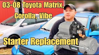 03-08 Toyota Matrix, Corolla, Pontiac Vibe No Crank, No Start - Starter Replacement