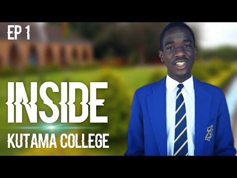 Inside Kutama College .......Episode 1 #InsideKutamaCollege