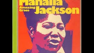 Mahalia Jackson ‎- Amazing Grace