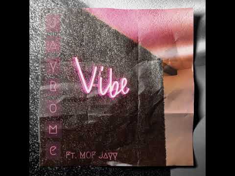 JayRome - Vibe (feat. MOF Jayy) [Official Audio]