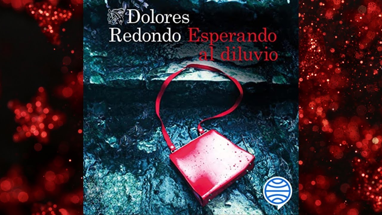 Esperando el diluvio Audiolibro, Dolores Redondo