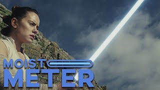 Moist Meter: Star Wars The Last Jedi