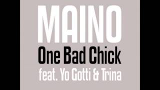 Maino One Bad Bitch (Remix) (Feat. Yo Gotti & Trina)