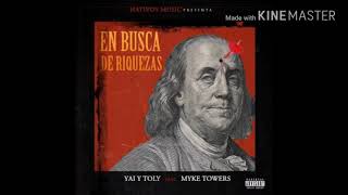 EN BUSCA DE RIQUEZAS - Yai Y Toly Ft. Myke Towers | AUDIO