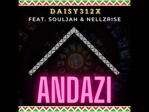 Daisy312x feat. Souljah, RiseNells - Andazi