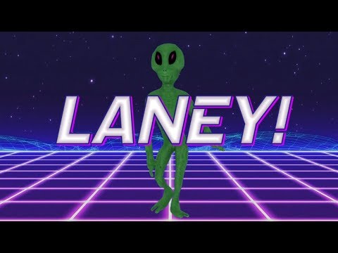 HAPPY BIRTHDAY LANEY! - ALIEN REMIX