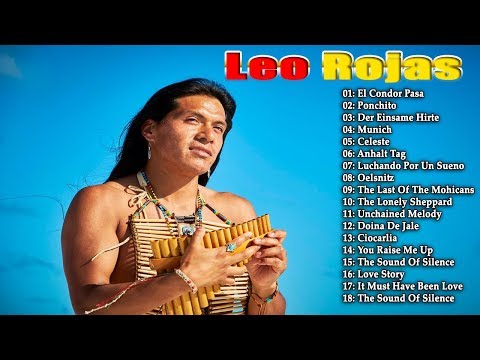 Leo Rojas Greatest Hits Full Album 2018 - Best Instrumental Love Songs Of Leo Rojas