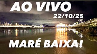 Maré Baixa em Balneário Camboriú   22/10/25