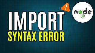 Fix SyntaxError: Cannot Use Import Statement Outside a Module [Full Guide]