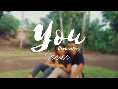 You | Cover by Ej Clarks (Carpenters)