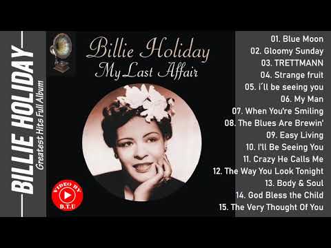 Billie Holiday Greatest Hits Full Album - Best of Billie Holiday 2021 - Billie Holiday Jazz Songs