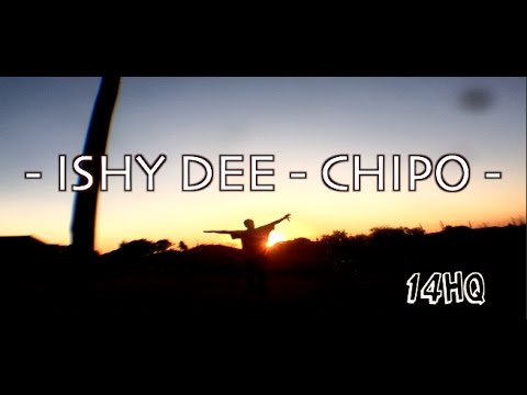 Ishy Dee - Chipo  (Official Music Video)