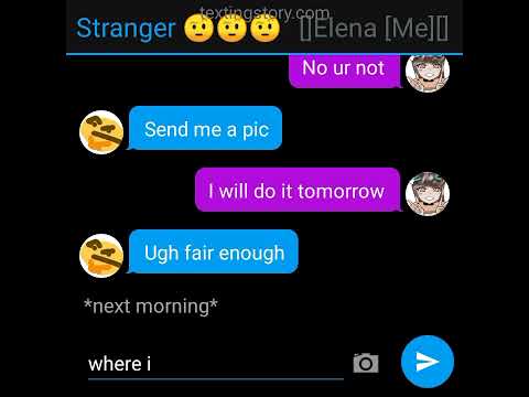 A stranger text me 😱