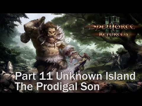 SpellForce 3 Reforced. Part 11 Unknown Island. The Prodigal Son. Walkthrough. Gameplay PC. Full Game