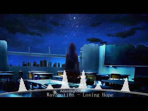 [Nightcore] Stormerz & Wav3motion - Losing Hope (feat. Sebastian Hansson)