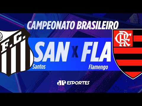 SANTOS x FLAMENGO AO VIVO! | BRASILEIRÃO | 08/10/2026