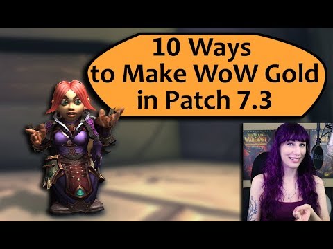 10 Ways to Make Gold in WoW Patch 7.3