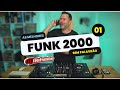FUNK ANOS 2000 01 DJ NELSINHO