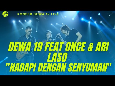 DEWA 19 feat. ONCE AND ARI LASSO - HADAPI DENGAN SENYUMAN (KONSER REUNI DEWA 19 TERBARU)