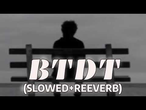 BTDT (Been There Done That)-(SLOW+REVERB) Official Visualizer|Bilal Saeed, Talha Anjum||