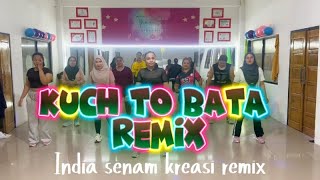 Download lagu KUCH TO BATA REMIX ➖ Senam kreasi,TikTok viral,Dance,Zumba,India Senam kreasi,Dangdut mp3