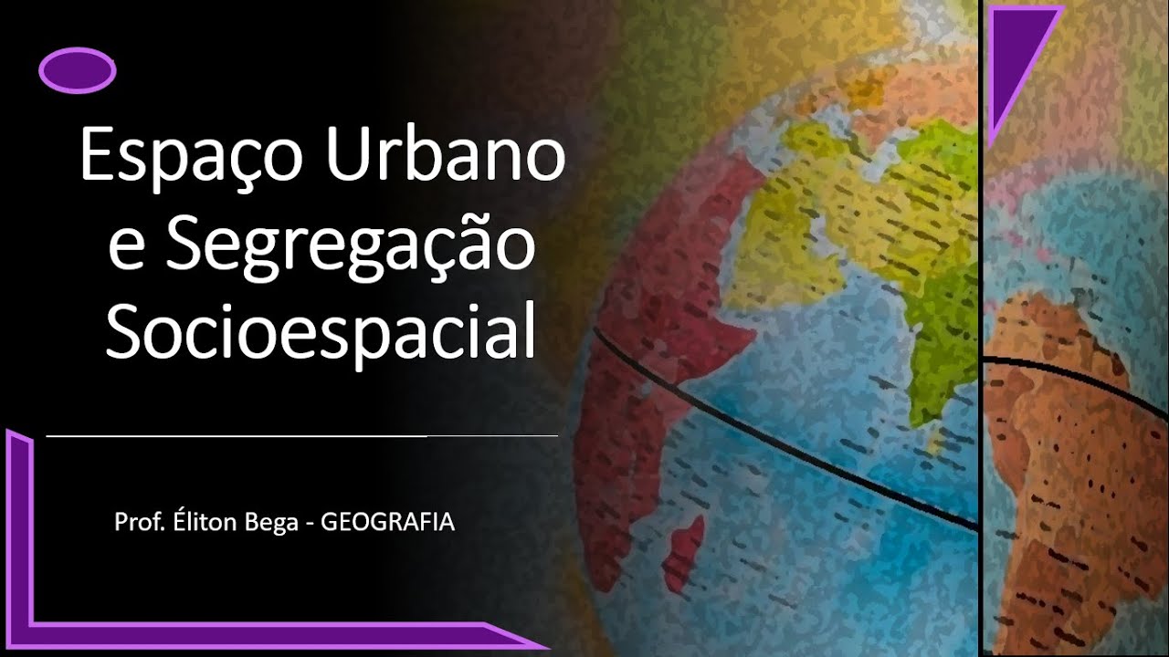 GEOBEGA | Espaço Urbano e Segregação Socioespacial