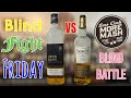 John Barr Blended Scotch Whisky vs Dewar’s 15 Year Blended Scotch Whisky | Blind Fight Friday
