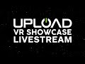 Upload VR Showcase 2021 Livestream