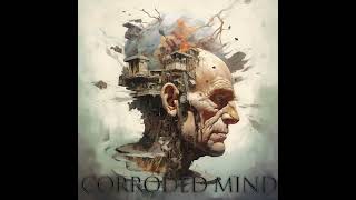 Corroded Mind
