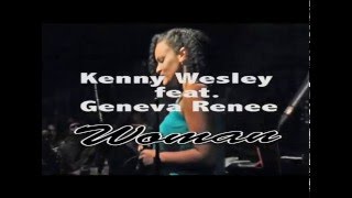 Kenny Wesley feat. Geneva Renée~  Woman