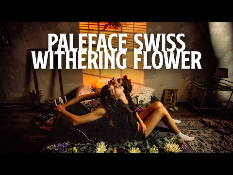 PALEFACE SWISS - WITHERING FLOWER OFFICIAL MUSIC VIDEO