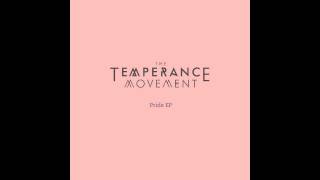 The Temperance Movement - Be Lucky