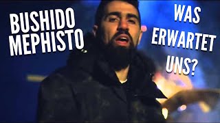 BUSHIDO - MEPHISTO ❌ Was erwartet uns?