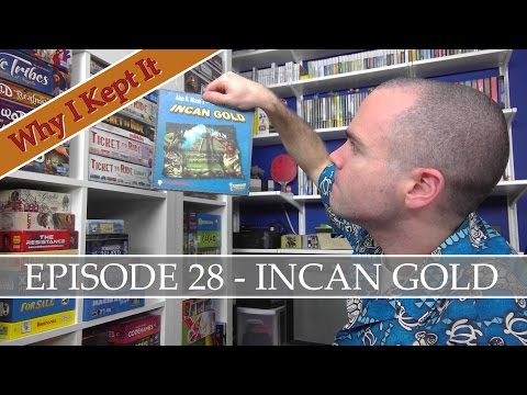 Why I Kept It - Episode 28: Incan Gold