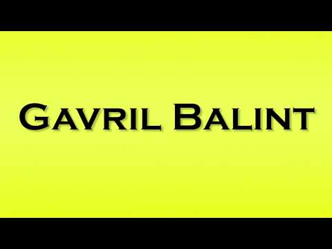 Pronunciation of Gavril Balint