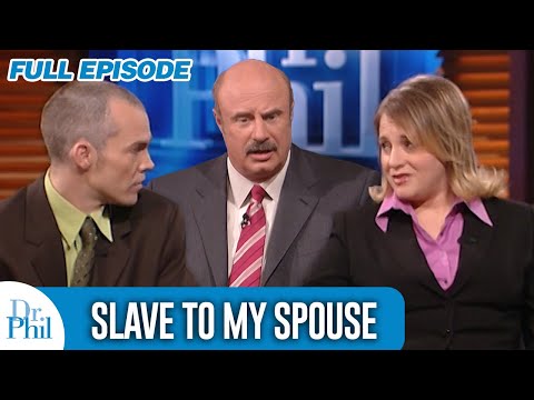 Slave to My Spouse | FULL EPISODE | Dr. Phil