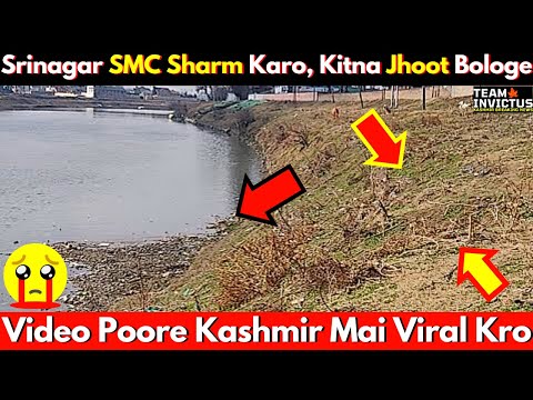 Srinagar Kashmir Ke SMC Kabhi Nahi Sudhregi, Pandrethan Jehlum Bund Ke Halat Dekho, Video Viral Kro