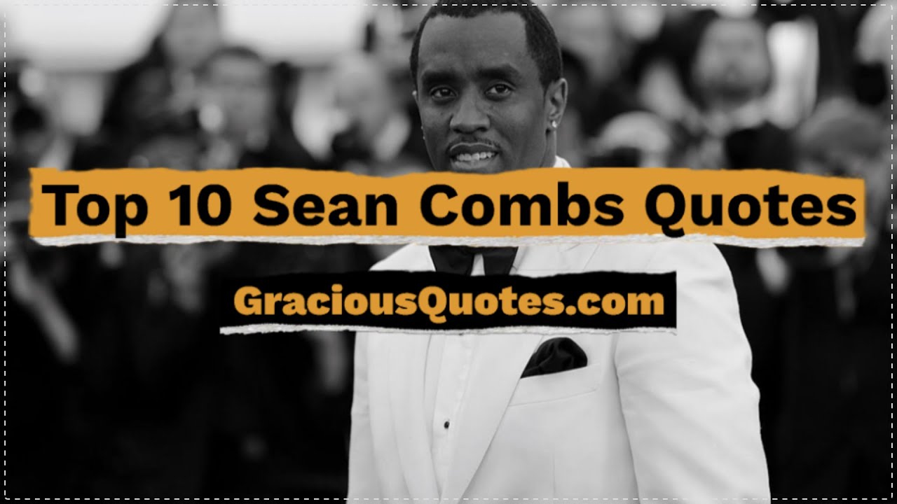 Top 10 Sean Combs (P. Diddy) Quotes - Gracious Quotes