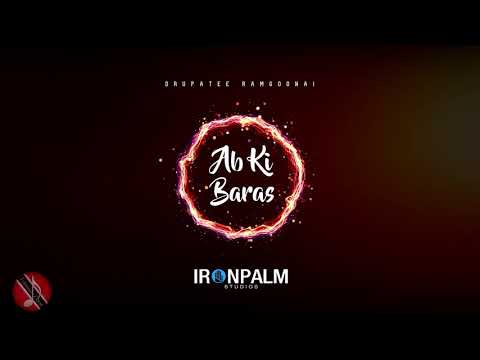 Drupatee Ramgoonai - Ab Ki Baras ((( 2k20 Bollywood Refix )))