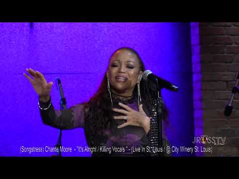 James Ross @ Chante Moore - "It's Alright / Killer Vocal Octaves" - www.Jross-tv.com (St. Louis)