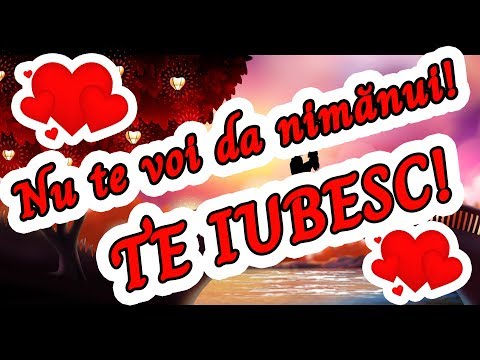 ❤️ Te iubesc! Nu te voi da nimănui - Mesaj de dragoste ❤️