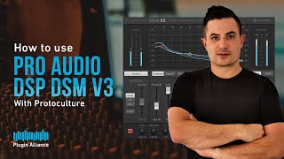 Video thumbnail for How To Use Pro Audio DSP - DSM V3 with Protoculture by Sonic Academy