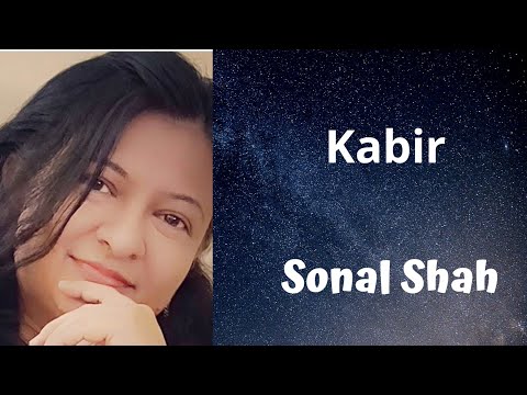 Sonal Shah kabir by sufi singer sonal shah