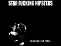 Star Fucking Hipsters - Design 