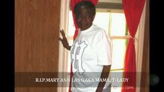 r.i.p.mary ann lang.aka mama/t-lady