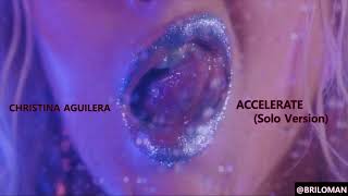 Christina Aguilera - Accelerate (No Rap Version)