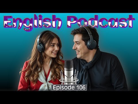 Learn English Fast with Smart Podcast Conversation | Episode 106