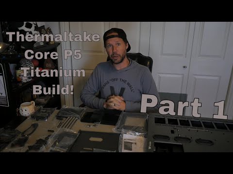 Thermaltake Core P5 Ti cryo cooled custom PC build part 1