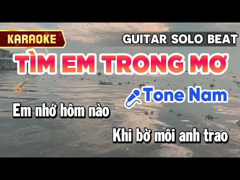 TÌM EM TRONG MƠ KARAOKE GUITAR TONE NAM | HIẾU TRÌNH GUITAR